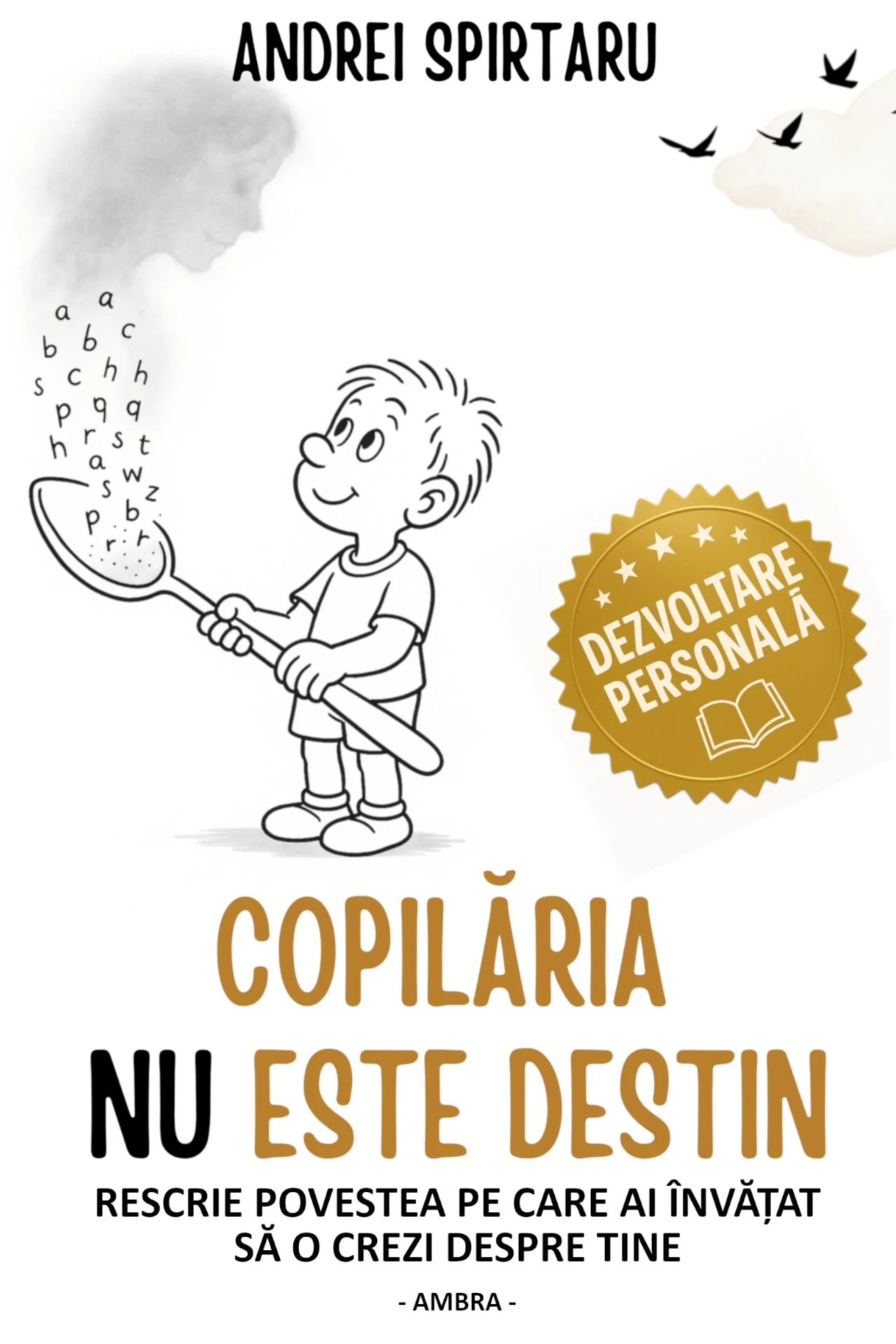 Copilăria nu este destin